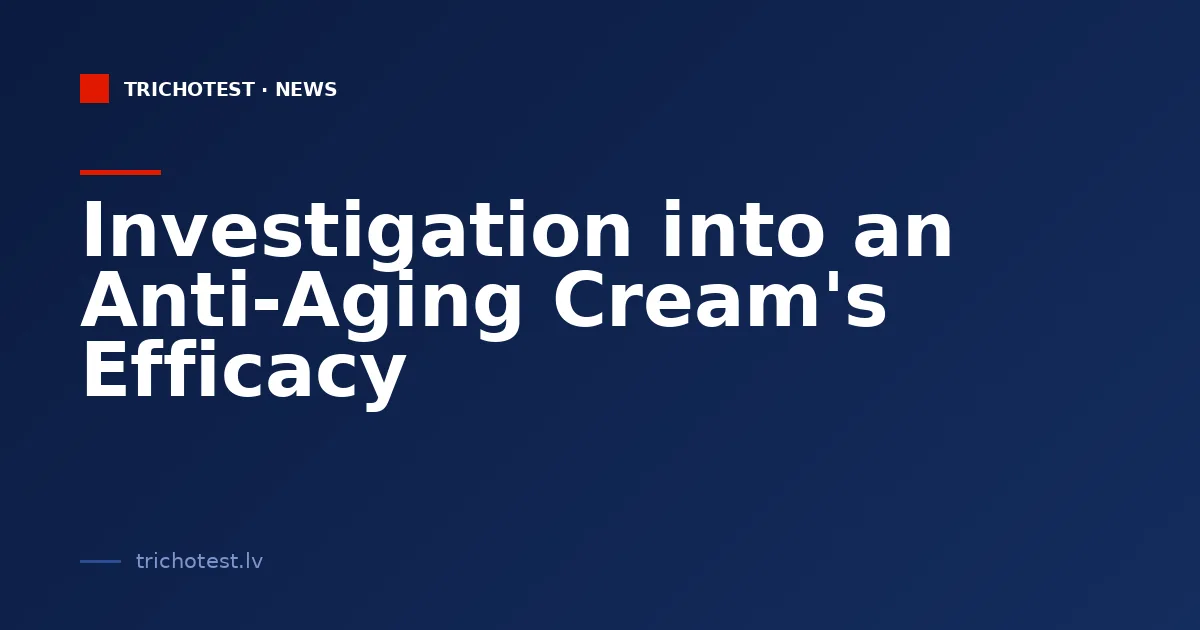 Investigation into an Anti-Aging Cream's Efficacy