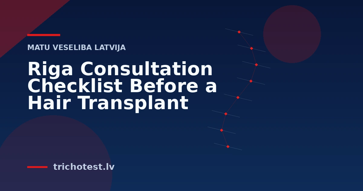 Riga Consultation Checklist Before a Hair Transplant
