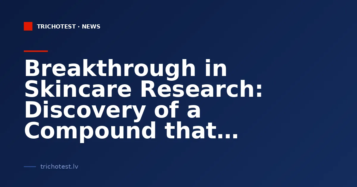 Breakthrough in Skincare Research: Discovery of a Compound that Targets Resistant Bacteria