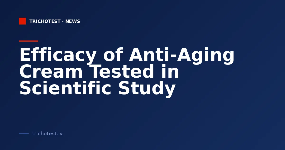Efficacy of Anti-Aging Cream Tested in Scientific Study