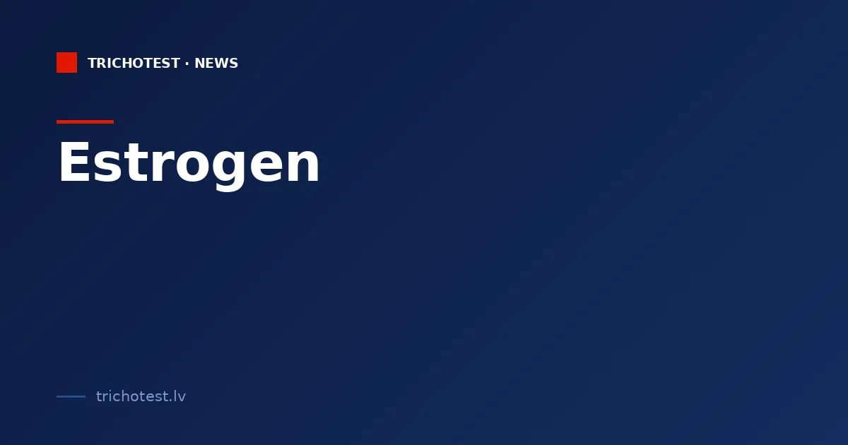 Estrogen