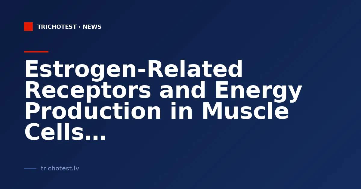 Estrogen-Related Receptors and Energy Production in Muscle Cells