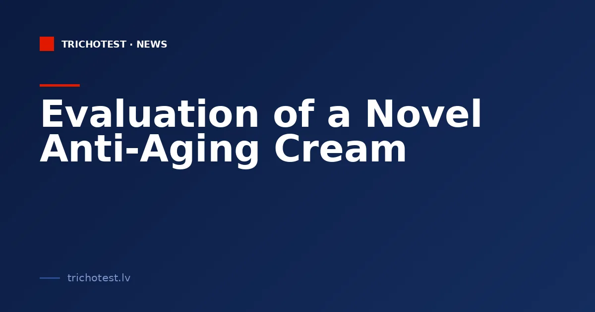Evaluation of a Novel Anti-Aging Cream