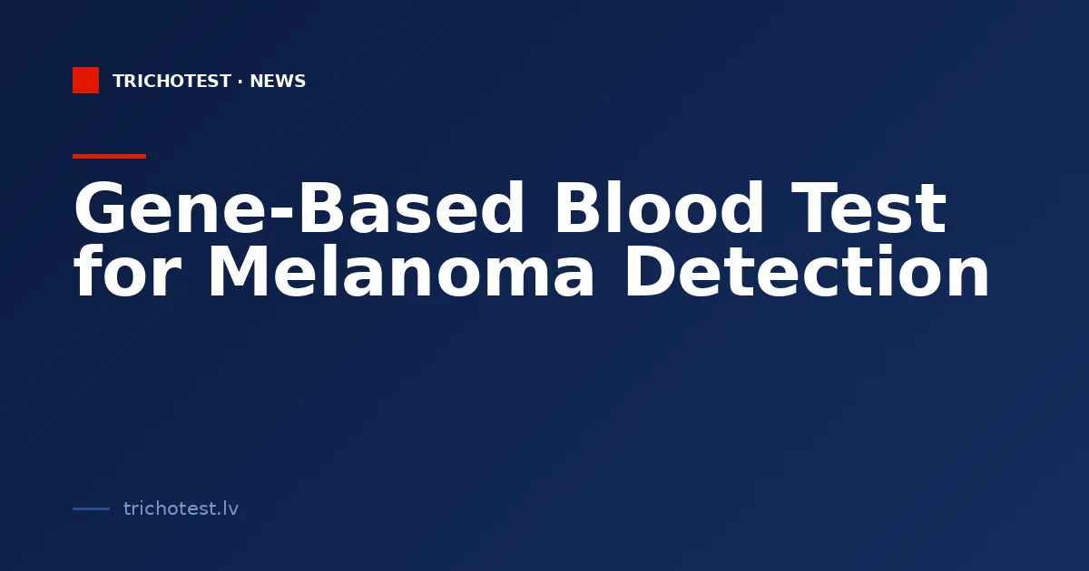 Gene-Based Blood Test for Melanoma Detection