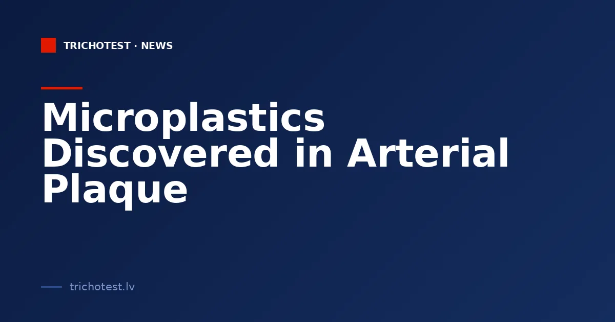 Microplastics Discovered in Arterial Plaque