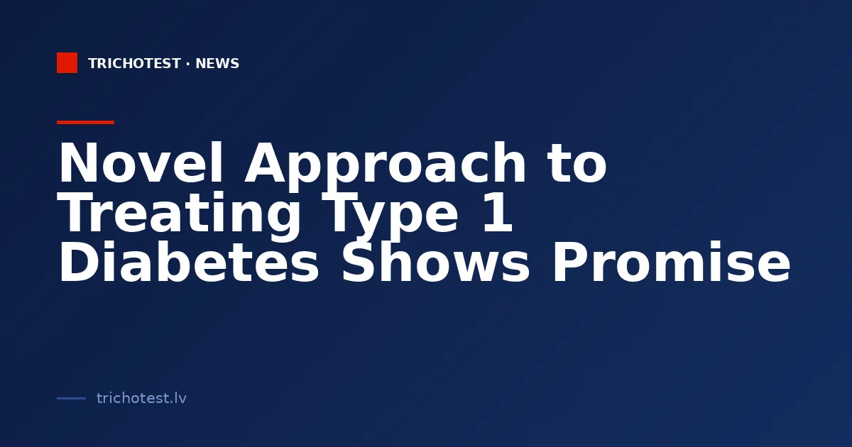 Novel Approach to Treating Type 1 Diabetes Shows Promise