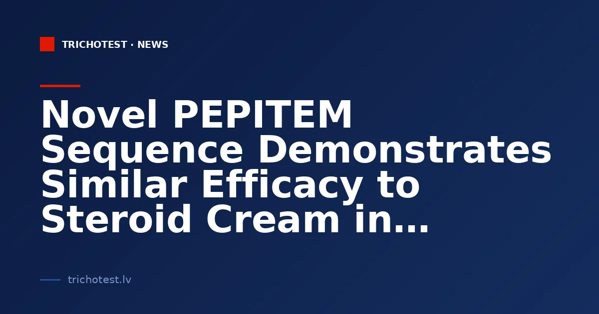 Novel PEPITEM Sequence Demonstrates Similar Efficacy to Steroid Cream in Treating Psoriasis