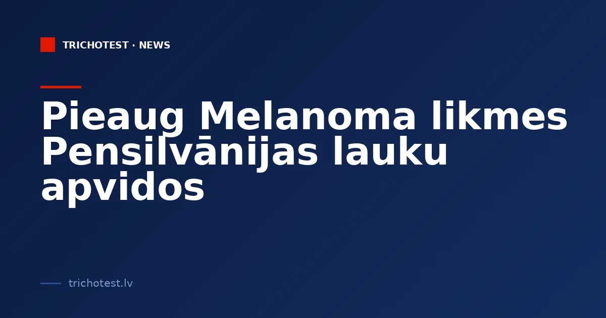 Rising Melanoma Rates in Pennsylvania's Rural Areas