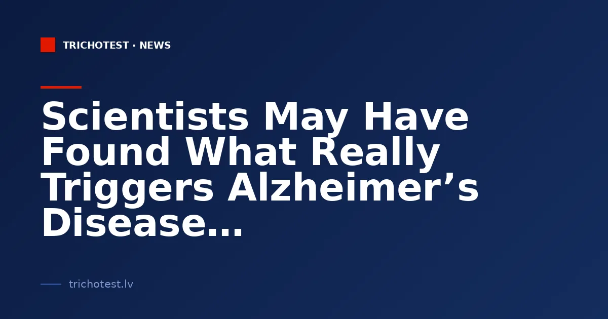 Scientists May Have Found What Really Triggers Alzheimer’s Disease